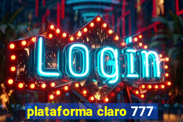 plataforma claro 777